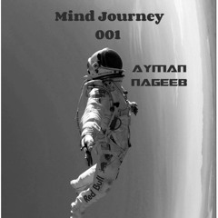 Ayman Nageeb - Mind Journey 001