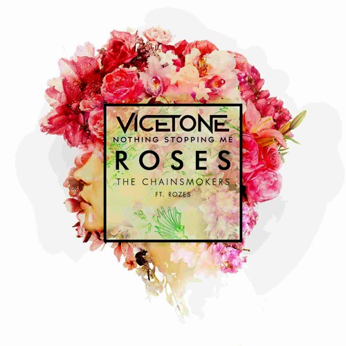 The Chainsmokers, Rozes & Vicetone - Roses Stopping Me (DVH Mashup)