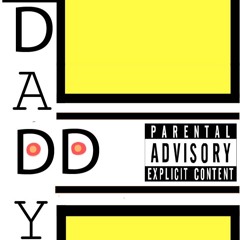 Daddy (Prod. Taylor King)(Prod. Noise Eater)