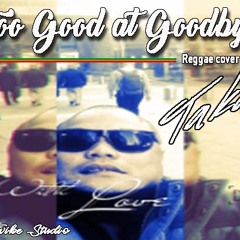 Too Good @ Goodbyes (Cover by Taka) Reggae 2018