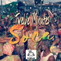 Twelve Minutes of Soca