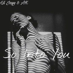 Lil Jayy Ft. AK - So Into You
