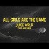 Juice Wrld All Girls Are The Same Mp3