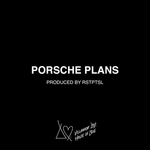 Porsche Plans [Prod. By RSTPTSL]