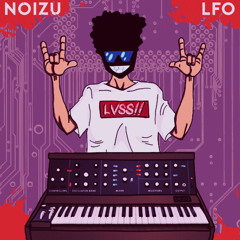 Noizu - LFO (LVSS!! Remix)