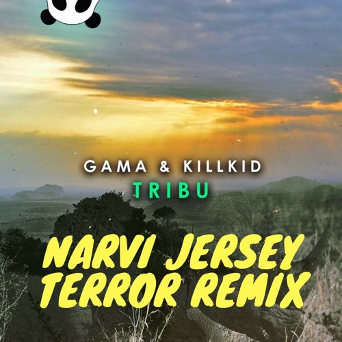 Gama & KillKid - Tribu (Narvi Jersey Terror Remix)