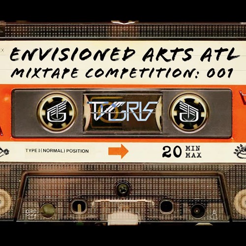 TYGRIS - Envisioned Arts ATL Mixtape Competition 001: (All Original)
