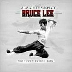 Almighty Suspect Bruce Lee