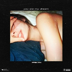 PRKTN - YouAreMyDream