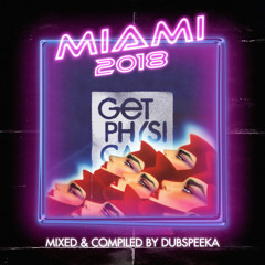 Miami 2018 - Mixed & Compiled by dubspeeka (Minimix)
