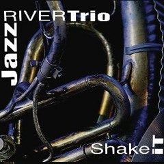 01 - TENOR SAX MARMALADE / JAZZ RiVER TRiO / album "SHAKE iT"