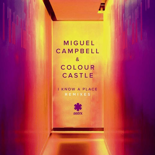 Miguel Campbell & Colour Castle - I Know A Place (Secret Spade Remix)