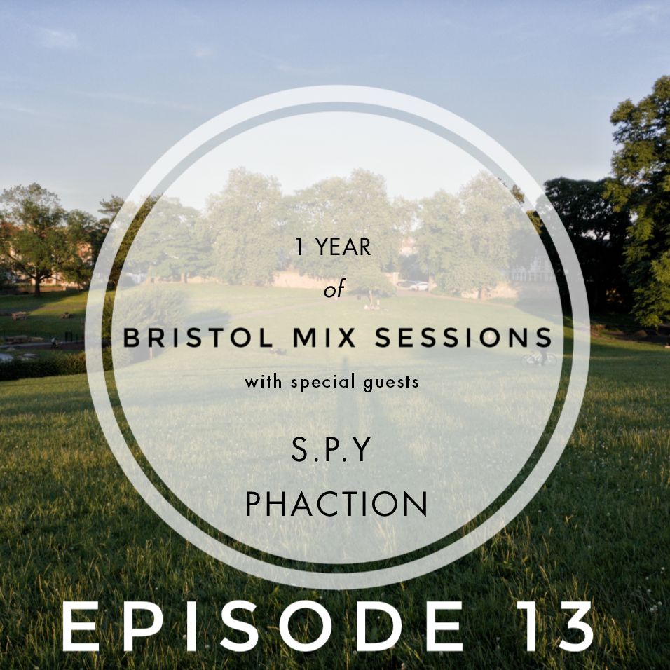Keeno b2b S.P.Y b2b Phaction - Bristol Mix Sessions - Episode 13