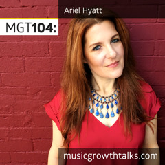 MGT104: Baby Steps Towards A Successful Music Career – Ariel Hyatt