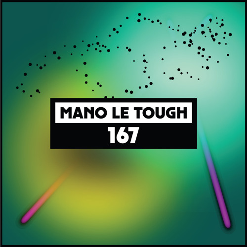 Dekmantel Podcast 167 - Mano Le Tough