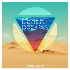 Desert Dreams - Episode 01
