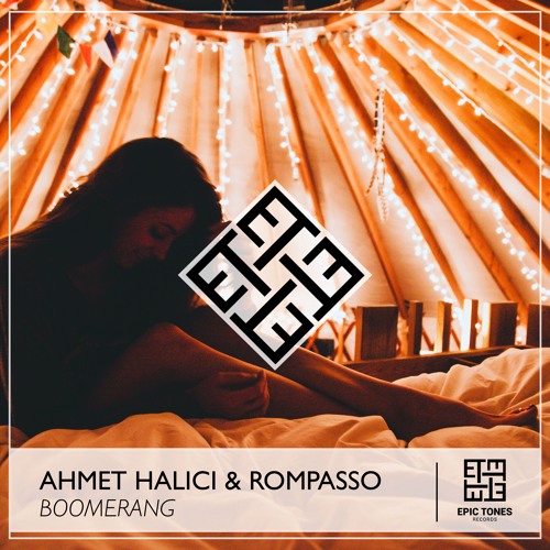 Rompasso & Ahmet Halici - Boomerang (Original Mix)