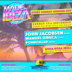 MADE IN IBIZA At BORA BORA IBIZA Live By Manuel Ribeca