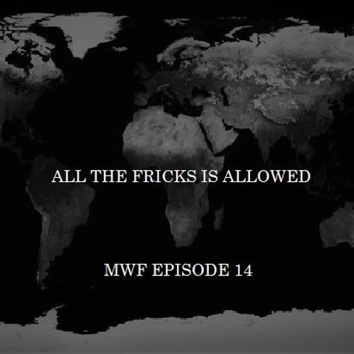 Most Wanted Fricks | "Your Frick Is Available In All Countries." | (MWF14)