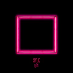 Sylk - Girl