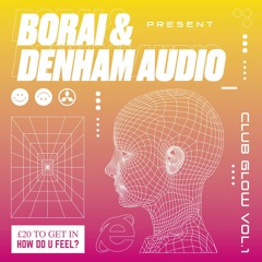 [Premiere] Borai & Denham Audio - Barney Grumble (out on Club Glow vol. 1)