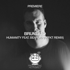PREMIERE: Brunetto - Humanity feat. Bearoid (AFFKT Remix) [Sincopat]
