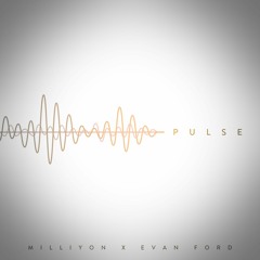 Milliyon - Pulse ft. Evan Ford