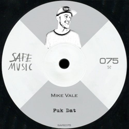 Mike Vale - Fuk Dat (Original Mix)
