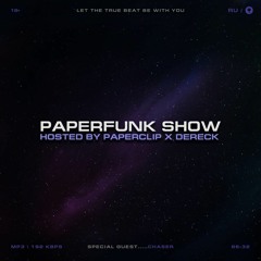 PAPERFUNK SHOW R2 - Featuring ChaseR (Voiceless)