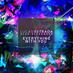 Lucas Estrada  Alex Alexander - Everything With You