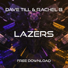 Dave Till & Rachel B - LAZERS