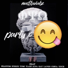 Mustbedubz - Party & (Lose It)feat. Phantom Steeze, Tumi Tladi, Alfa Kat Laygo, Costa Titch​