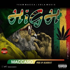 Maccasio - High (Prod. By BlueBeatz)