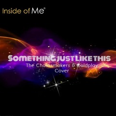 Something just like this - The Chainsmokers & Coldplay Cover