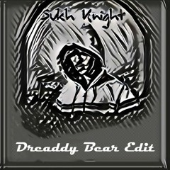 Sukh Knight - Diesel Not Petrol (Dreaddy Bear Edit) [FREE DL]