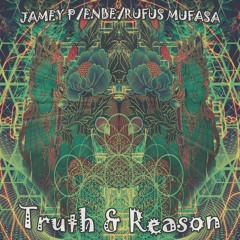 The Pride - Truth & Reason (Jamey P/Enbe/Rufus Mufasa)