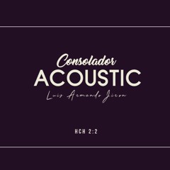 Consolador (Acustico) - Luis Armando Jiron.