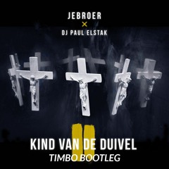 Jebroer - Kind Van De Duivel (Timbo Bootleg)