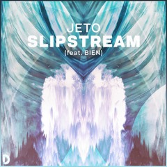 Slipstream ft. Bien