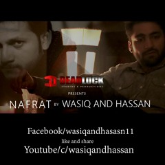 Wasiq and Hassan - Nafrat hai tujhse