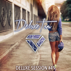 DeluxeTom - Deluxe Session #49