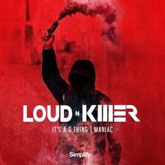 Loud N' Killer - It's A G Thing