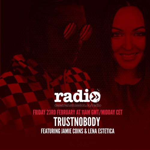 TrustNobody Show 011 With Jamie Coins - Guest Mix By Lena Estetica