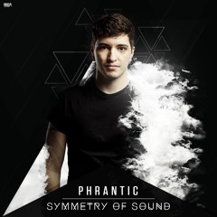 Phrantic - Symmetry Of Sound (Official HQ Preview)