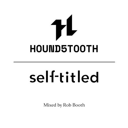 Label of the Month: Houndstooth (Mix by Rob Booth)