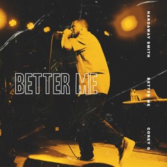 Better Me (prod. Corey G)