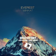 Minkat - Everest (Available April 5) [Discovery Copyright Free Music]