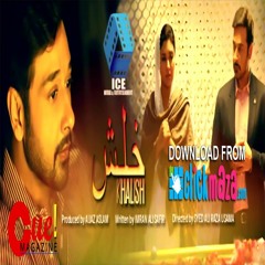 Khalish OST - PAKISTANI - ClickMaza.com