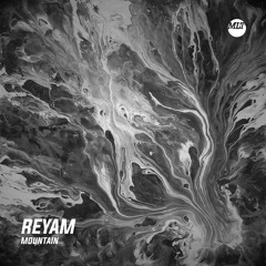 Reyam - Why There Are Mountains (Original Mix)