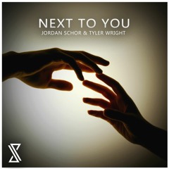 Jordan Schor & Tyler Wright - Next To You